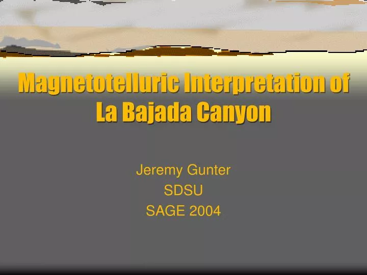 magnetotelluric interpretation of la bajada canyon