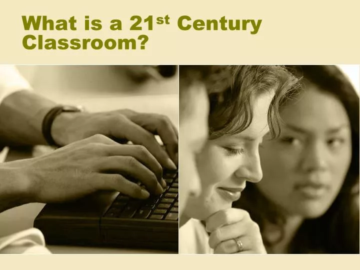 what is a 21 st century classroom