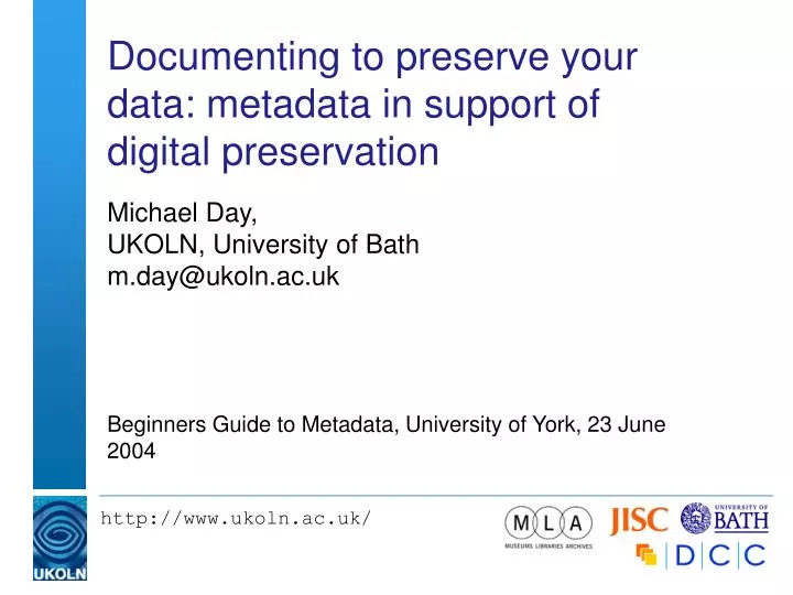 documenting to preserve your data metadata in support of digital preservation