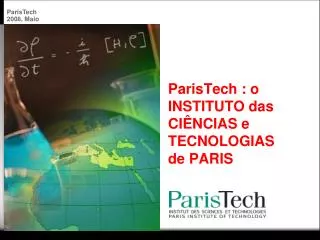 ParisTech : o INSTITUTO das CIÊNCIAS e TECNOLOGIAS de PARIS
