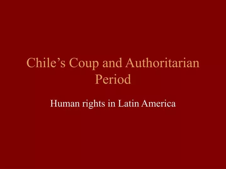 chile s coup and authoritarian period