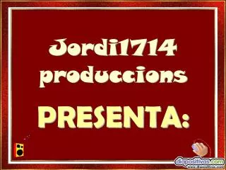 Jordi1714 produccions