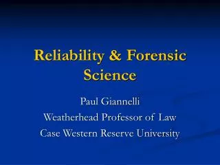 Reliability &amp; Forensic Science