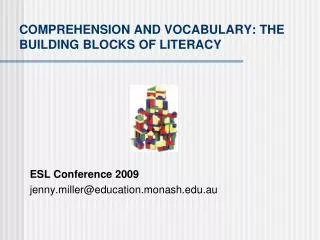 COMPREHENSION AND VOCABULARY: THE BUILDING BLOCKS OF LITERACY