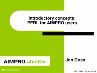 Introductory concepts: PERL for AIMPRO users