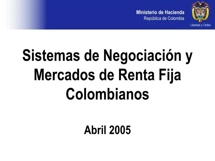 sistemas de negociaci n y mercados de renta fija colombianos abril 2005