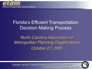 Florida’s Efficient Transportation Decision Making Process