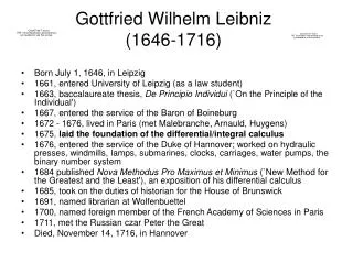 Gottfried Wilhelm Leibniz (1646-1716)