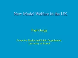 New Model Welfare in the UK