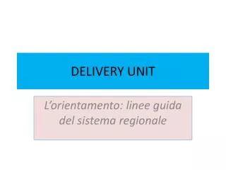 DELIVERY UNIT