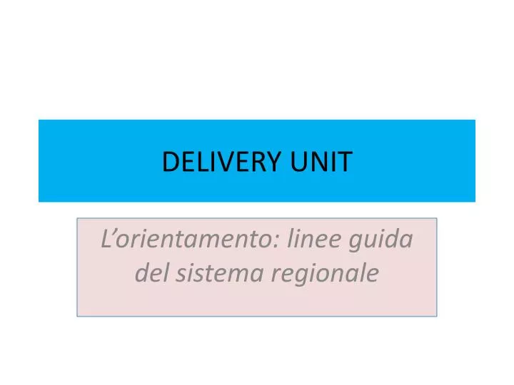 delivery unit