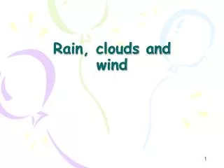 Rain, clouds and wind