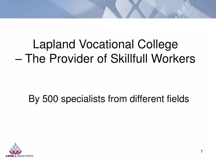 lapland vocational college the provider of skillfull workers