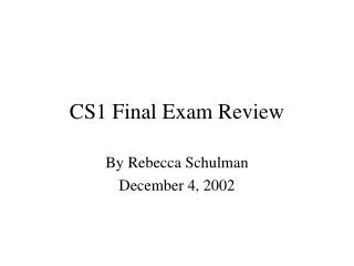 CS1 Final Exam Review