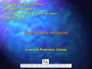 I COSTI PER LE DECISIONI a cura di Francesca Culasso