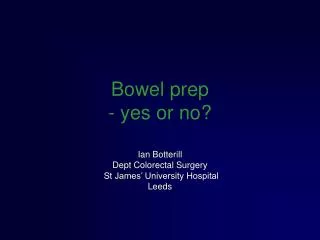 Bowel prep - yes or no?