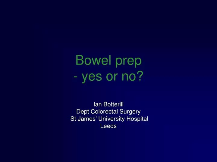 bowel prep yes or no