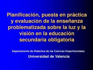 Departamento de Didáctica de las Ciencias Experimentales Universidad de Valencia