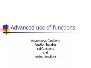 Advanced use of functions