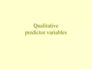 Qualitative predictor variables