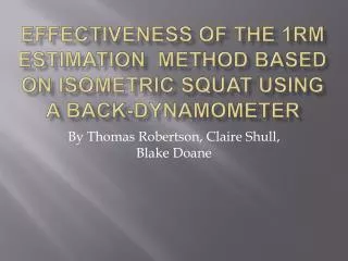 Effectiveness of the 1RM Estimation Method Based on Isometric Squat Using A Back-Dynamometer