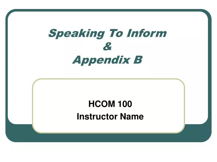 speaking to inform appendix b