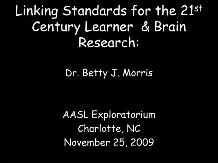 linking standards for the 21 st century learner brain research