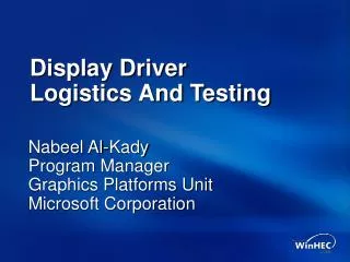 Display Driver Logistics And Testing