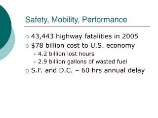 Safety, Mobility, Performance
