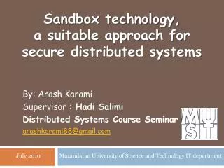 Sandbox technology, a suitable approach for secure distributed systems