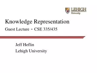 Knowledge Representation Guest Lecture - CSE 335/435