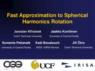 Fast Approximation to Spherical Harmonics Rotation