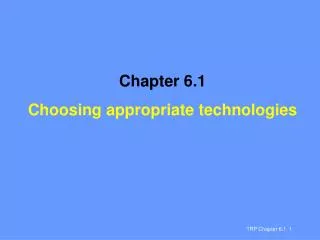 Chapter 6.1 Choosing appropriate technologies