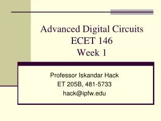 Advanced Digital Circuits ECET 146 Week 1