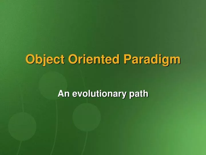 object oriented paradigm