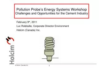 Pollution Probe ’ s Energy Systems Workshop Challenges and Opportunities for the Cement Industry