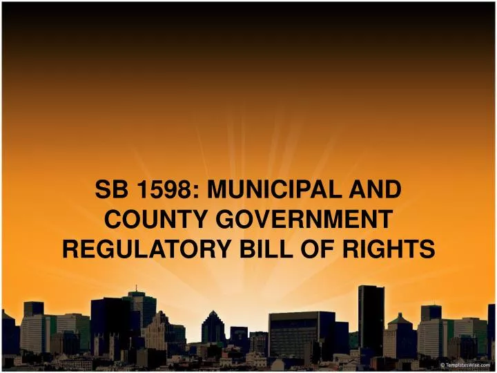 sb 1598 municipal and county government regulatory bill of rights