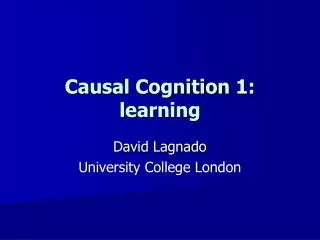 Causal Cognition 1: learning