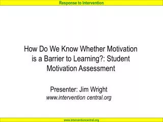 How Do We Know Whether Motivation is a Barrier to Learning?: Student Motivation Assessment