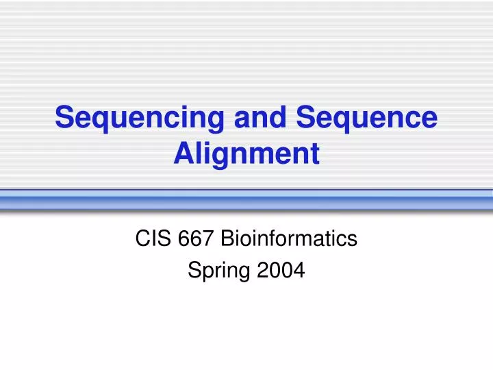sequencing and sequence alignment