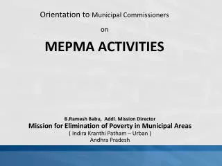 Orientation to Municipal Commissioners on MEPMA ACTIVITIES