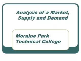 Analysis of a Market, Supply and Demand