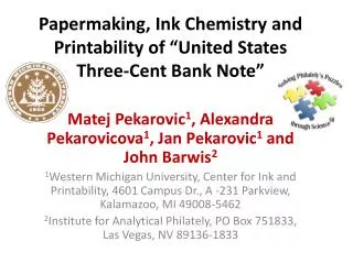 Papermaking, Ink Chemistry and Printability of “United States Three-Cent Bank Note”