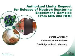 Authorized Limits Request for Release of Neutron Scattering Experiment Samples From SNS and HFIR