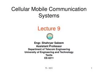 Cellular Mobile Communication Systems Lecture 9