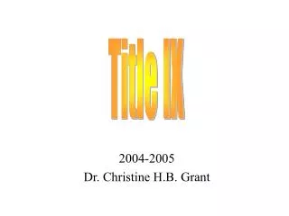2004-2005 Dr. Christine H.B. Grant