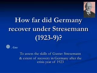 How far did Germany recover under Stresemann (1923-9)?