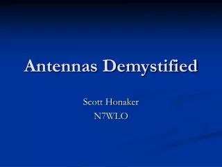 Antennas Demystified