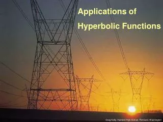 Applications of Hyperbolic Functions