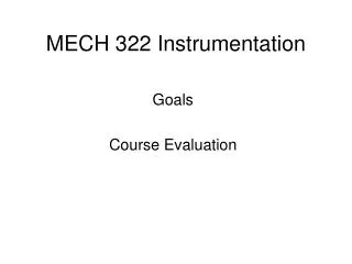 MECH 322 Instrumentation